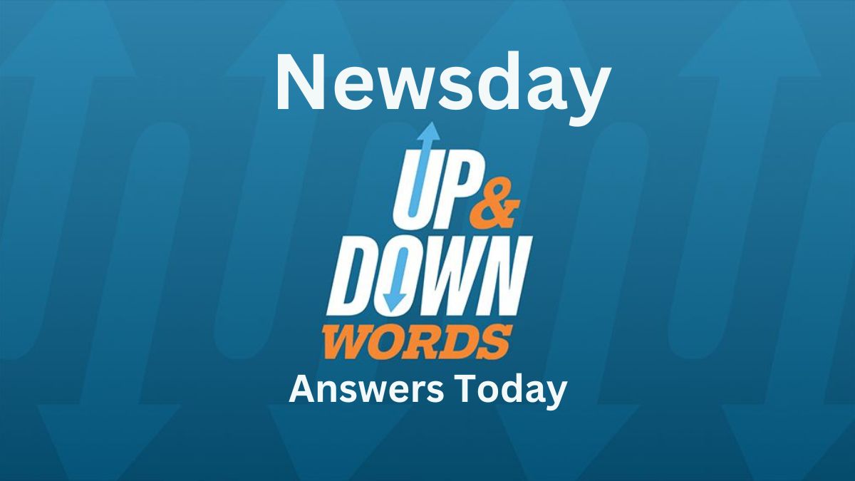 Newsday Up And Down Words Answers Today  